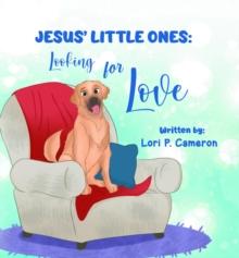 JESUS' LITTLE ONES : Looking for Love