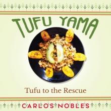 Tufu Yama : Tufu to the Rescue