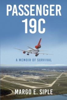 Passenger 19C : A Memoir of Survival