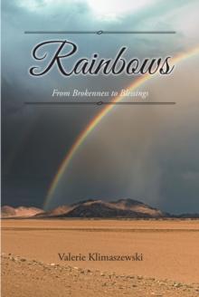 Rainbows : From Brokenness to Blessings