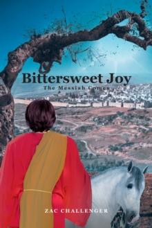 Bittersweet Joy : The Messiah Comes