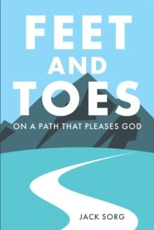 Feet and Toes : On a Path That Pleases God