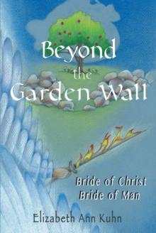 Beyond the Garden Wall : Bride of Christ Bride of Man