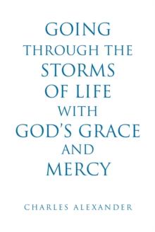 Going Through the Storms of Life with God's Grace and Mercy