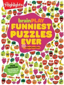 brainPLAY Funniest Puzzles Ever : Over 200 Super Silly Activities, Funny Games, Wacky Wordplay and More Hilarious Joke Puzzles for Kids 7 and Up