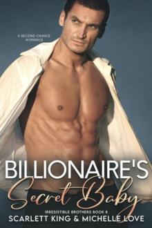 Billionaire's Secret Baby : A Second Chance Romance