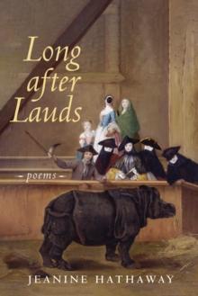 Long after Lauds : Poems