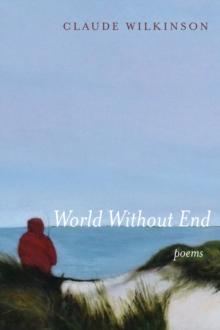 World Without End : Poems