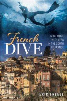 French Dive : Living More with Less in the South of France