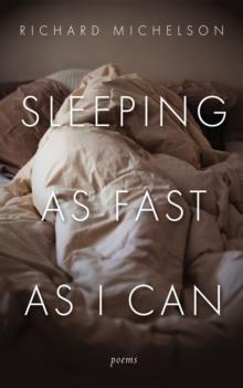 Sleeping as Fast as I Can : Poems