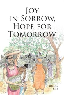 Joy in Sorrow, Hope for Tomorrow