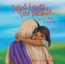 Jesus Loves You Because...