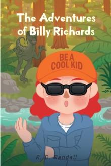 The Adventures of Billy Richards : Be A Cool Kid