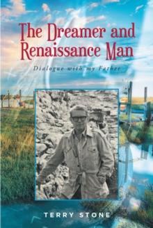 The Dreamer and Renaissance Man : Dialogue with my Father