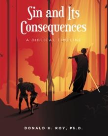 Sin and Its Consequences : A Biblical Timeline