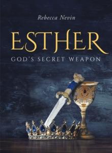 ESTHER: God's Secret Weapon