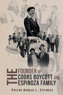 The Founder of the Coors Boycott and The Espinoza Family