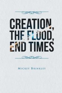 Creation, The Flood, End Times