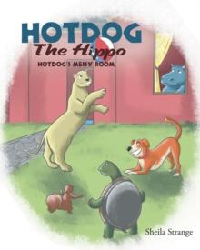 Hotdog The Hippo : Hotdog's Messy Room