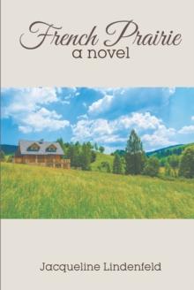 French Prairie: A Novel