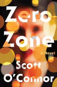 Zero Zone : A Novel