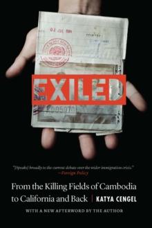 Exiled : From the Killing Fields of Cambodia to California and Back