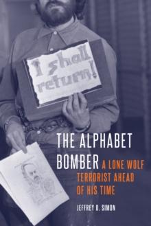 Alphabet Bomber : A Lone Wolf Terrorist Ahead of His Time