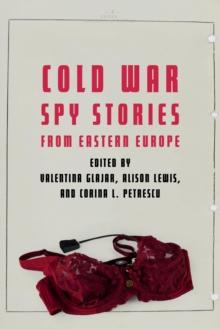 Cold War Spy Stories from Eastern Europe