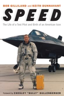 Speed : The Life of a Test Pilot and Birth of an American Icon