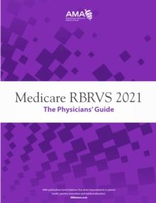 Medicare RBRVS 2021: The Physicians' Guide