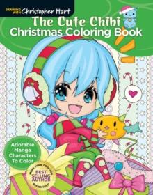 The Cute Chibi Christmas Coloring Book : Adorable manga characters to color