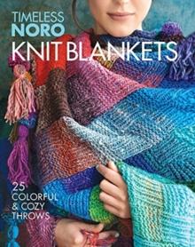 Knit Blankets : 25 Colorful & Cozy Throws