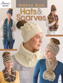 Messy Bun Hats & Scarves : 8 Trendy Messy Bun Hats with Coordinating Scarf Patterns!