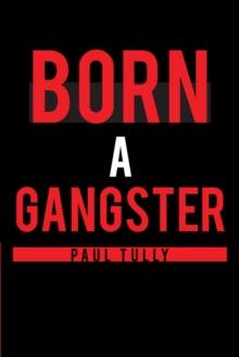 Born a Gangster