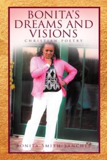 Bonita's Dreams and Visions : Christian Poetry