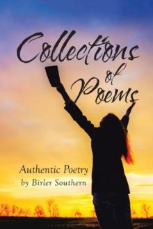 Collections of Poems : Authentic Poetry by Birler Southern