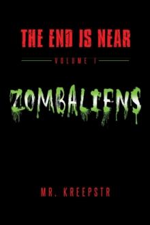 The End is Near Volume 1 - Zombaliens