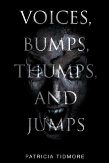 Voices, Bumps, Thumps, and Jumps