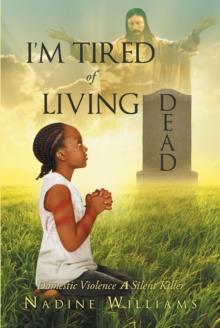 I'm Tired of Living Dead : Domestic Violence A Silent Killer