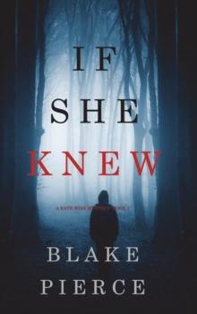 If She Knew (A Kate Wise Mystery-Book 1)