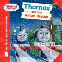 Thomas and the Winter Rescue  (Thomas & Friends My First Railway Library)