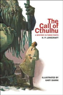 The Call of Cthulhu : A Mystery in Three Parts