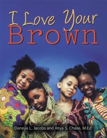 I Love Your Brown