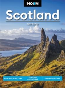 Moon Scotland (First Edition) : Highland Road Trips, Outdoor Adventures, Pubs and Castles