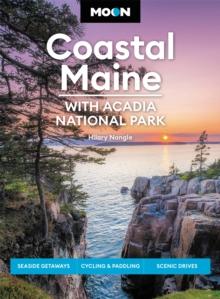 Moon Coastal Maine: With Acadia National Park : (Eighth Edition)