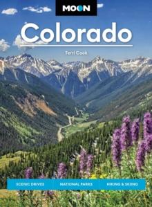 Moon Colorado (Eleventh Edition) : Scenic Drives, National Parks, Best Hikes