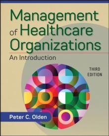 Management of Healthcare Organizations: An Introduction, Third Edition