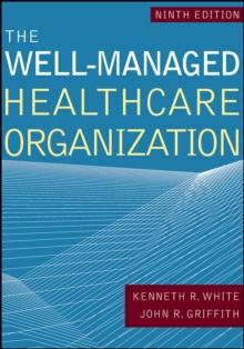 The Well-Managed Healthcare Organization, Ninth Edition