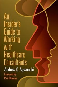 An Insider's Guide to Working with Healthcare Consultants