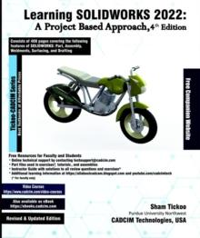 Learning SOLIDWORKS 2022: A Project Based Approach, 4th Edition